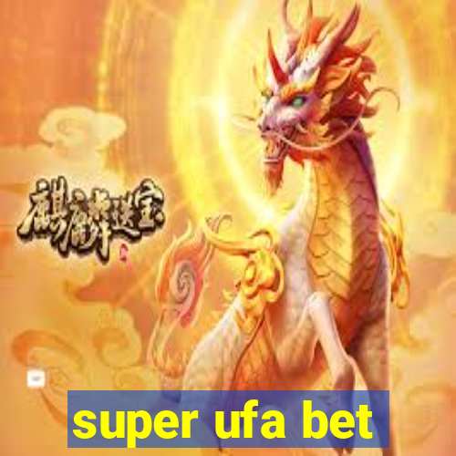 super ufa bet